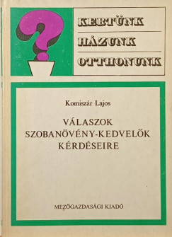 Komiszár Lajos - Válaszok a szobanövény-kedvelők kérdéseire