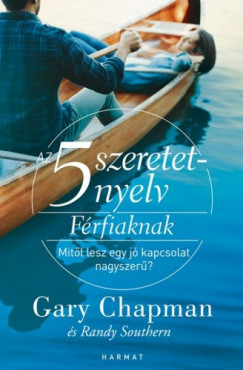 Gary Chapman - Randy Southern - Az 5 szeretetnyelv: Frfiaknak