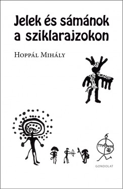 Hoppl Mihly - Jelek s smnok a sziklarajzokon