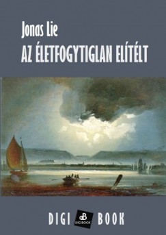 Jonas Lie - Az letfogytiglan eltlt