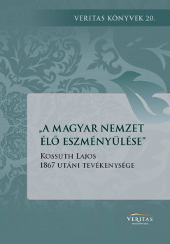 Kocsis Annamria  (Szerk.) - A magyar nemzet l eszmnylse