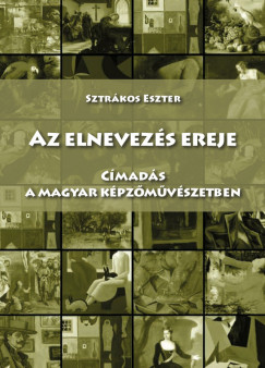 Sztrkos Eszter - Az elnevezs ereje