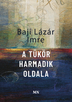 Baji Lzr Imre - A tkr harmadik oldala
