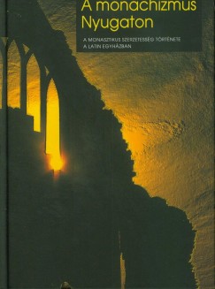 Peter King - A monachizmus Nyugaton
