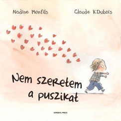 Claude K. Dubois - Nadine Monfils - Bardi Erzsbet  (Szerk.) - Nem szeretem a puszikat