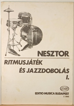 Nesztor Iván (Összeáll.) - Ritmusjáték és jazzdobolás I.