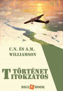 C.N. Williamson - Titokzatos t�rt�net