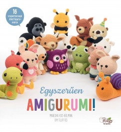 Mariska Vos-Bolman - Egyszeren amigurumi!
