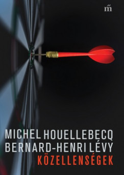 Michel Houellebecq - Bernard-Henri Lvy - Kzellensgek