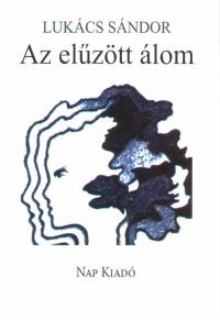Lukcs Sndor - Az elztt lom