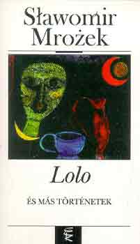 Slawomir Mrozek - Lolo és más történetek