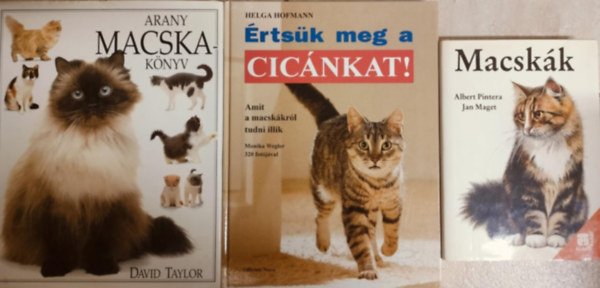 Albert Pintera, Jan Maget, Monika Wegler, David Taylor - knyvcsomag macskatartsrl - Macskk + rtsk meg a cicnkat + Arany macskaknyv