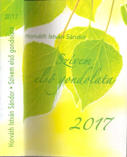 Horvth Istvn Sndor - Szvem els gondolata 2017