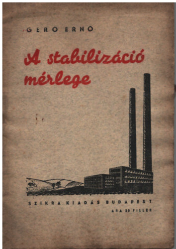 Ger� Ern� - A stabiliz�ci� m�rlege - Ger� Ern� r�di�besz�de