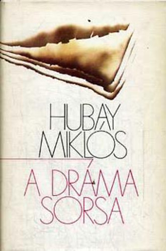 Hubay Mikl�s - A dr�ma sorsa