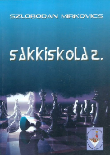Szlobodan Mirkovics - Sakkiskola 2.