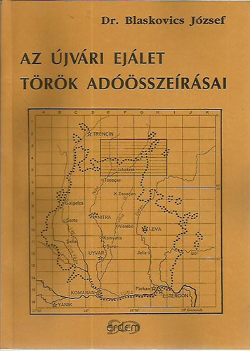 Dr. Blaskovics J�zsef - Az �jv�ri ej�let t�r�k ad��ssze�r�sai