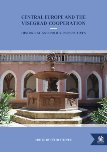 Stepper Pter - Central Europe and the Visegrad Cooperation