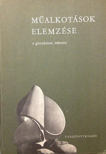 Maksay Lszl - Malkotsok elemzse (Mvszetszemlleti alapism. a gimnzium szmra)