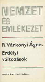 R. Vrkonyi gnes - Erdlyi vltozsok (nemzet s emlkezet)