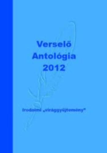 Komromi Jnos (szerk.) - Versel antolgia 2012