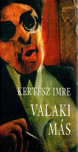 Kertész Imre - Valaki más