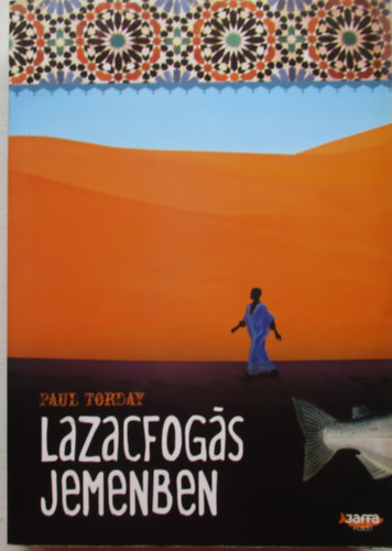 Paul Torday - Lazacfog�s Jemenben