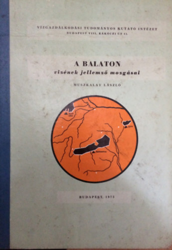 Muszkalay Lszl - A Balaton Viznek Jellemz Mozgsai