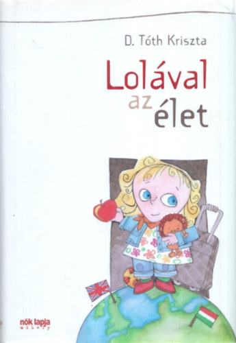 D. Tóth Kriszta - Lolával az élet