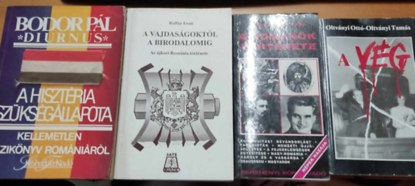 Szsz Zoltn, Oltvnyi Ott-Oltvnyi Tams, Raffay Ern, Bodor Pl - 4 db romn trtnelem: A hisztria szksgllapota (Kellemetlen kziknyv Romnirl); A romnok trtnete; A Vajdasgtl a Birodalomig (Az jkori Romnia trtnete; A vg