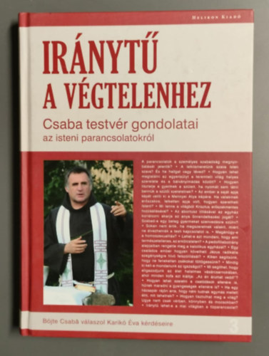 Karik va - Irnyt a vgtelenhez - Csaba testvr gondolatai az isteni parancsolatokrl - Bjte Csaba vlaszol Karik va krdseire