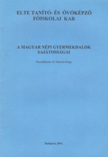 M. Dietrich Helga - A magyar npi gyermekdalok sajtossgai