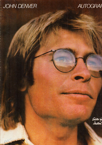 Milton Okun (szerk.) - John Denver: Autograph