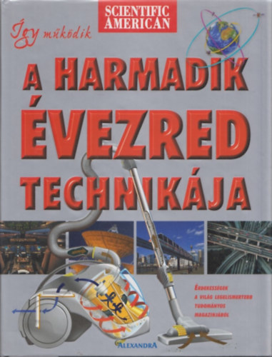 Michael Wright; Mukul Patel (szek.) - Így működik a harmadik évezred technikája