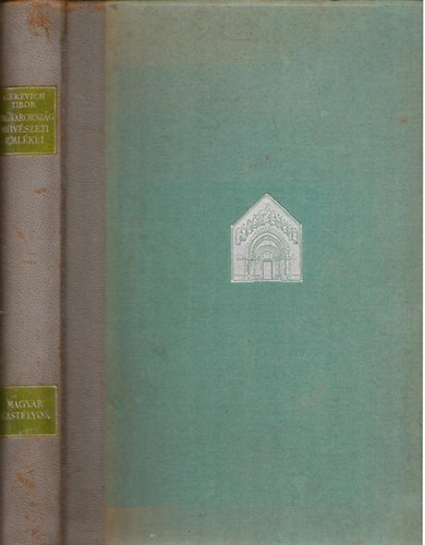 Gerevich Tibor (szerk.); Rados Jenő - Magyarország művészeti emlékei (IV.: Magyar kastélyok)
