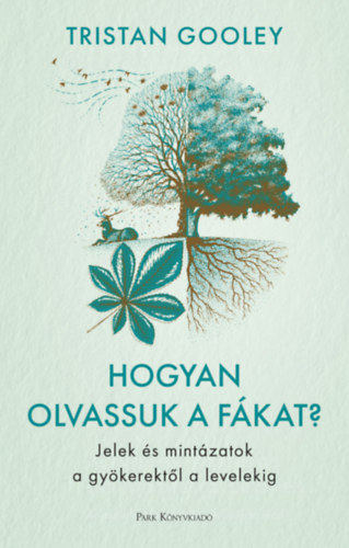 Tristan Gooley - Hogyan olvassuk a f�kat?