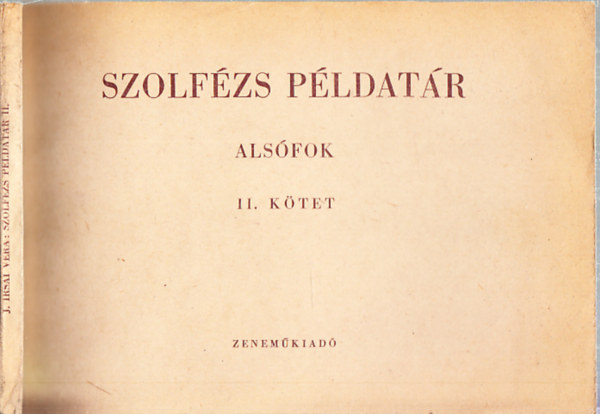 J. Irsai Vera (szerk.) - Szolf�zs p�ldat�r - Als�fok II. k�tet