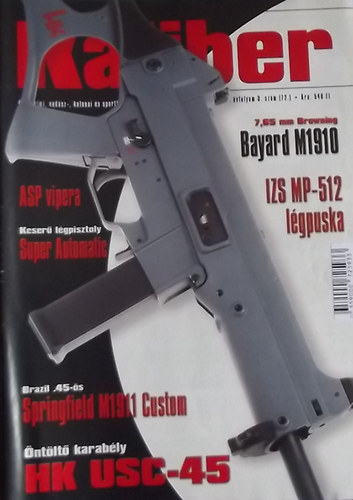 Vass G�bor (szerk.) - Kaliber - �nv�delmi, vad�sz-, katonai �s sportfegyverek szaklapja / 72.