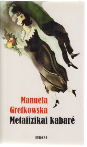 Manuela Gretkowska - Metafizikai kabaré