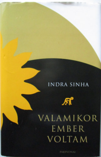 Sinha, Indra - Valamikor ember voltam