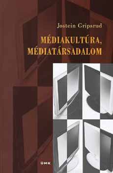 Gripsrud, Jostein - Mdiakultra, mdiatrsadalom