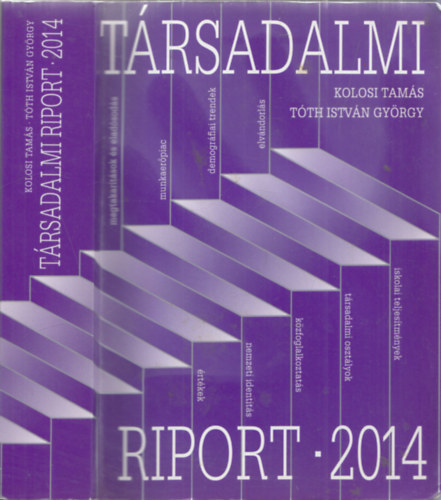 Kolosi Tams - Tth Istvn Gyrgy - Trsadalmi riport - 2014