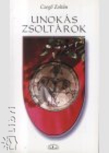 Czeg� Zolt�n - Unok�s zsolt�rok