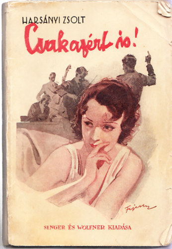 Harsányi Zsolt - Csak azért is