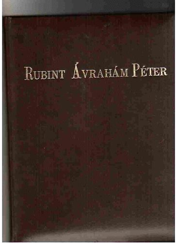 Rubint vrahm Pter - Rubint vrahm Pter - Festmnyek