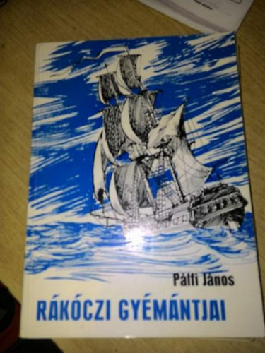 P�lfi J�nos - R�k�czi gy�m�ntjai
