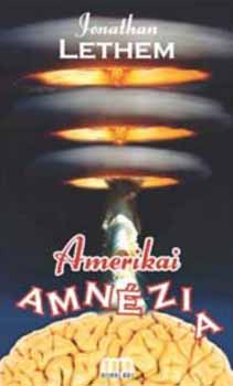 Jonathan Lethem - Amerikai amnzia