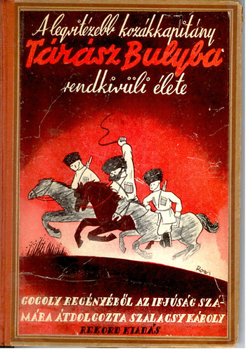 Szalacsy Kroly (tdolgozta Gogoly regnybl) - A legvitzebb kozkkapitny (Trsz Bulyba rendkvli lete)