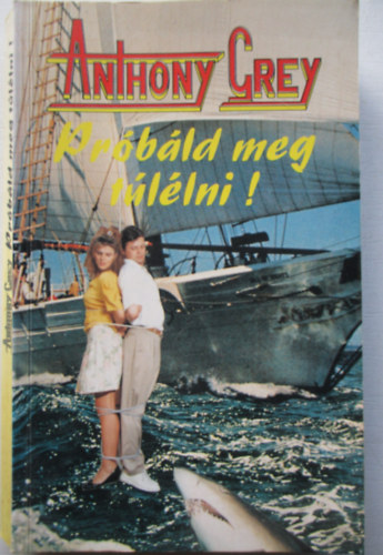 Anthony Grey - Prbld meg tllni!