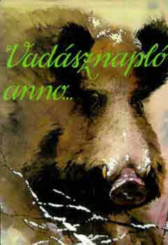 Nemeskri-Kiss Sndor Nadler Herbert Thurn-Rumbach Istvn Grf Szchenyi Zsigmond Kittenberger Klmn Maderspach Viktor grf Apponyi Henrik Gyngyshalszi Takch Gyula - Vadsznapl anno...     Vadszletem legrtkesebb zskmnya - Medvemesk s egyebek - Elefntvadszataim - Havasi vadszataim